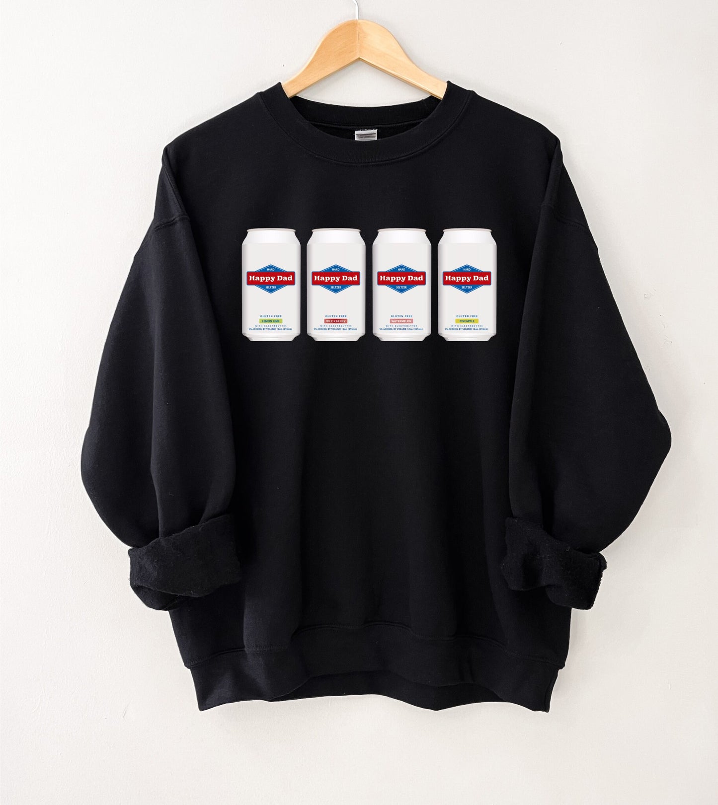 Happy Dad Hard Seltzer Sweatshirt