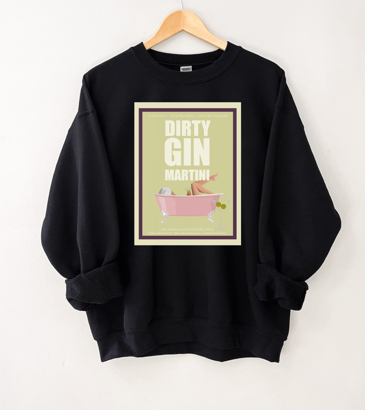 Dirty Martini Sweatshirt